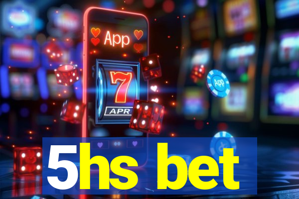 5hs bet